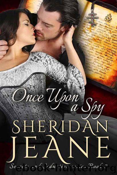 Once Upon a Spy: A Secrets and Seduction Book by Jeane Sheridan