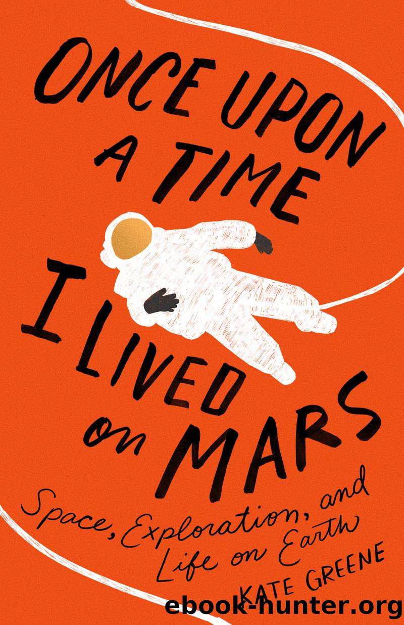 Once Upon a Time I Lived on Mars by Kate Greene