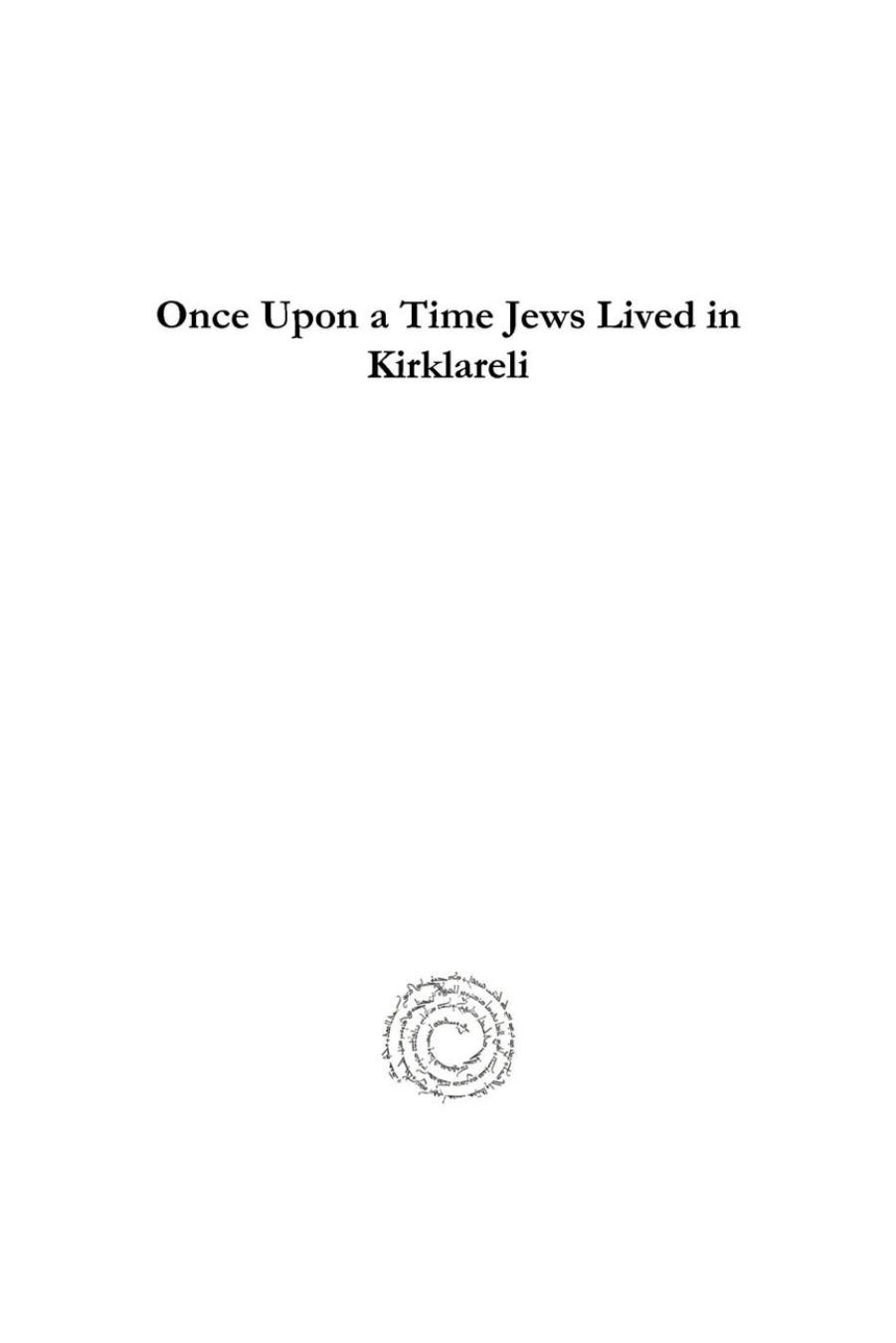 Once Upon a Time Jews Lived in Kirklareli: The Story of the Adato Family, 1800-1934 by Erol Haker