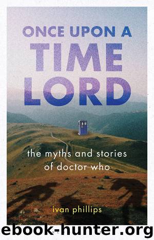 Once Upon a Time Lord by Ivan Phillips