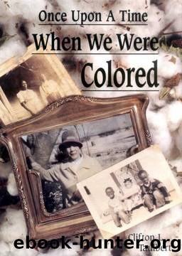 Once Upon a Time When We Were Colored by Clifton L. Taulbert