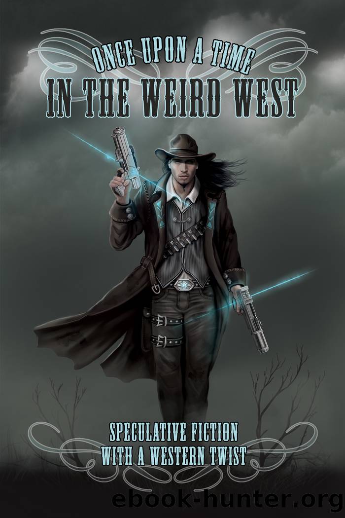 Once Upon a Time in the Weird West by Astrid Amara