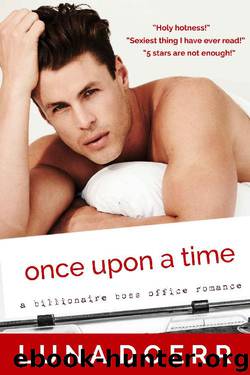 Once Upon a Time: A Billionaire Boss Office Romance by Luna Doerr