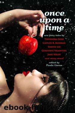 Once Upon a Time: New Fairy Tales by Paula Guran