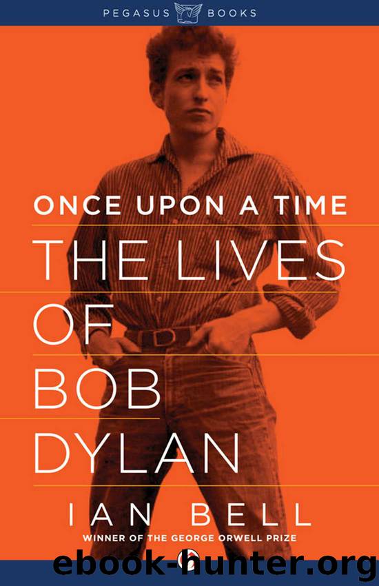 Once Upon a Time: The Lives of Bob Dylan by Bell Ian