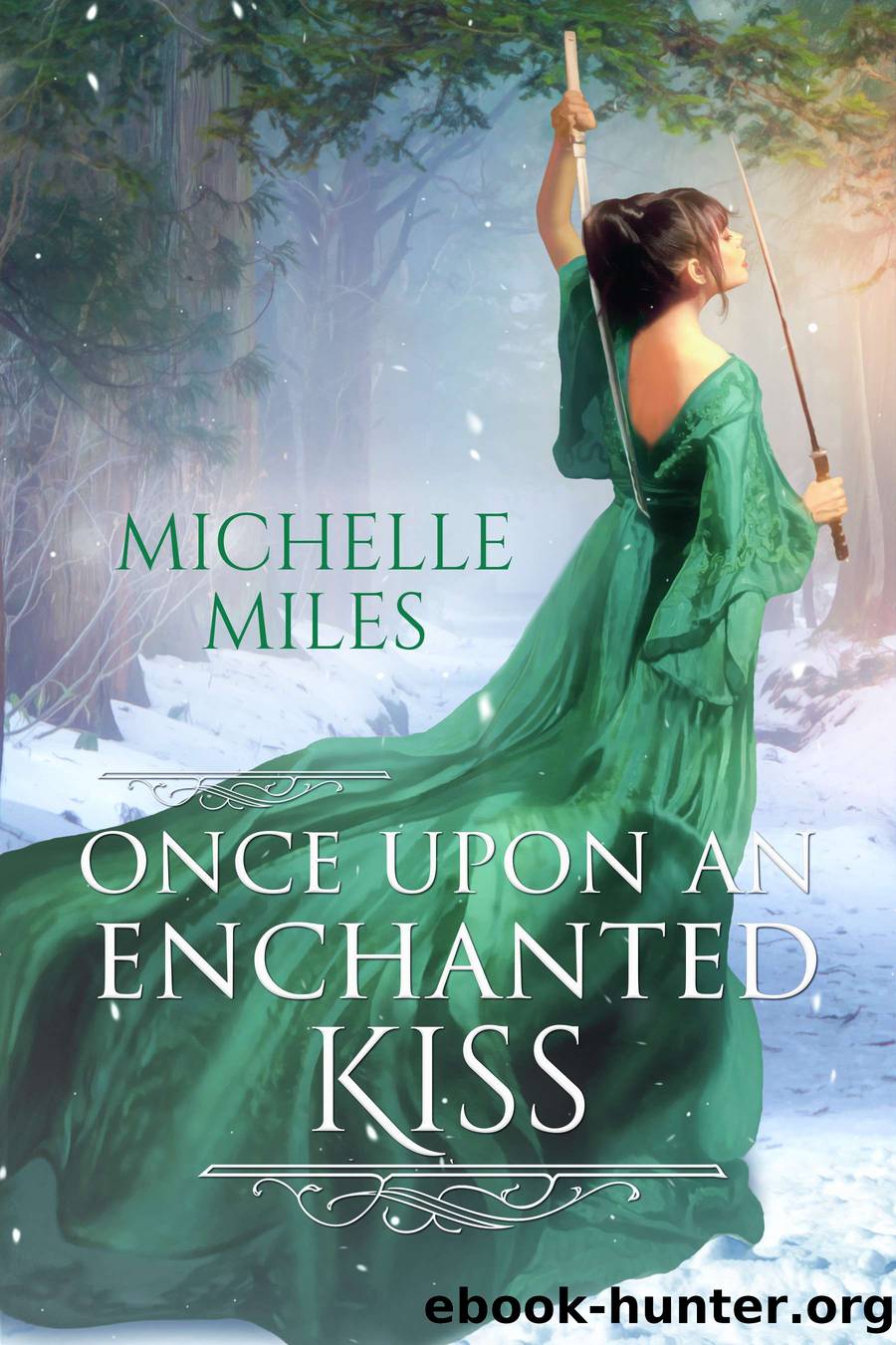 Once Upon an Enchanted Kiss by Michelle Miles