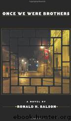 Once We Were Brothers by Ronald H Balson