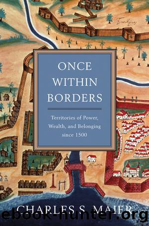 Once Within Borders (9780674973916) by Maier Charles S
