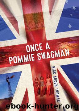 Once a Pommie Swagman by Thomas Nick Arden