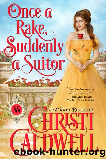 Once a Rake, Suddenly a Suitor by Christi Caldwell
