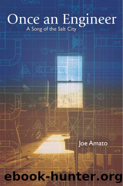 Once an Engineer : A Song of the Salt City by Joe Amato