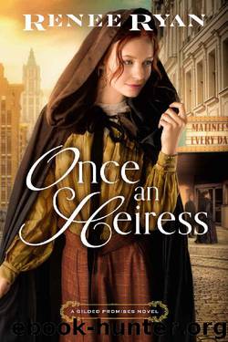 Once an Heiress (Gilded Promises) by Renee Ryan