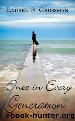 Once in Every Generation by Lauren B. Grossman