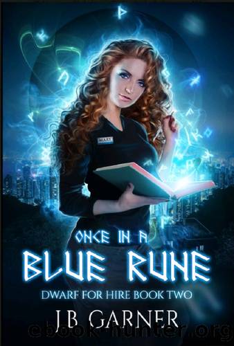 Once in a Blue Rune: An Urban Fantasy Novel (Dwarf for Hire Book 2) by J. B. Garner