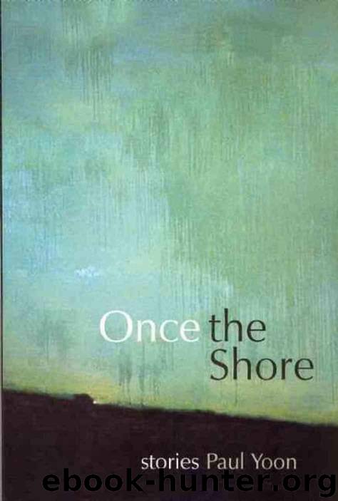 Once the Shore by Paul Yoon