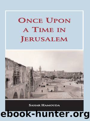 Once upon a Time in Jerusalem by Hamouda Sahar;