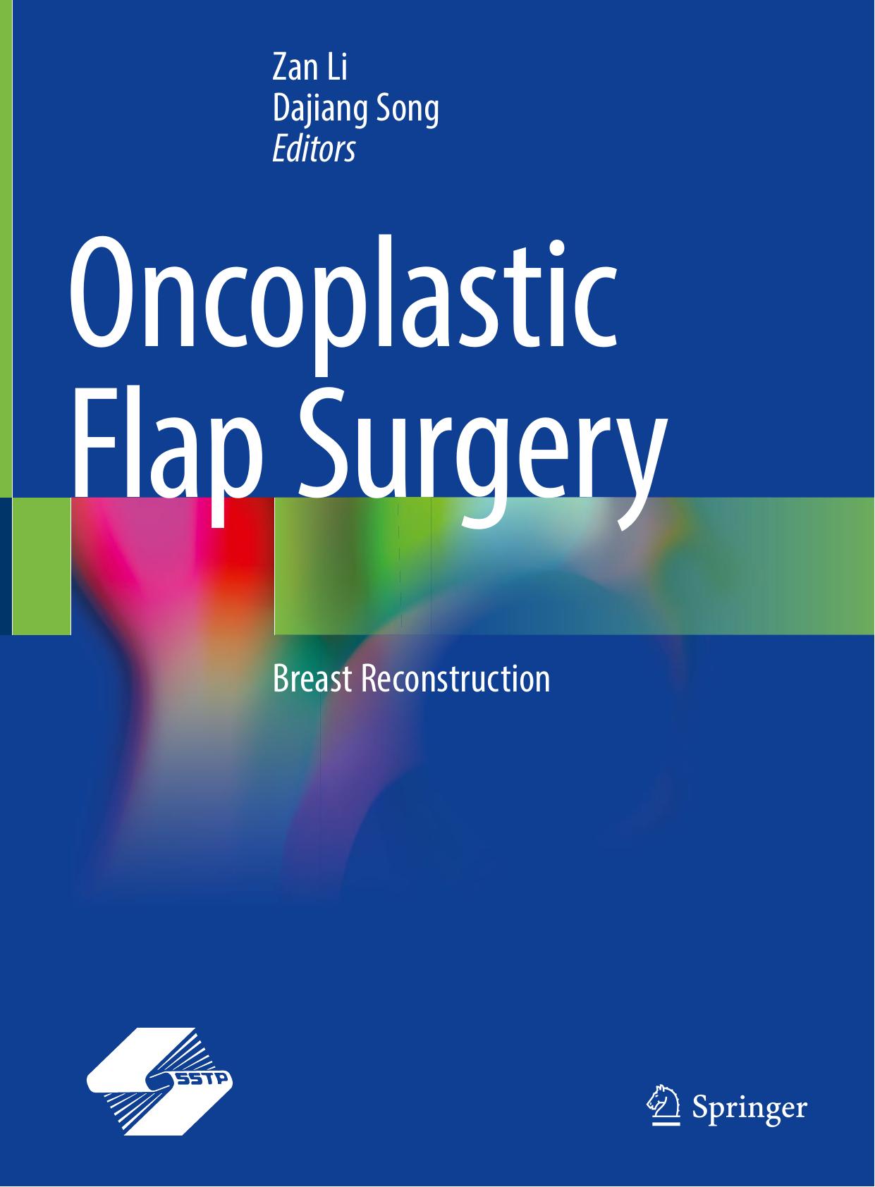 Oncoplastic Flap Surgery: Breast Reconstruction by Zan Li Dajiang Song