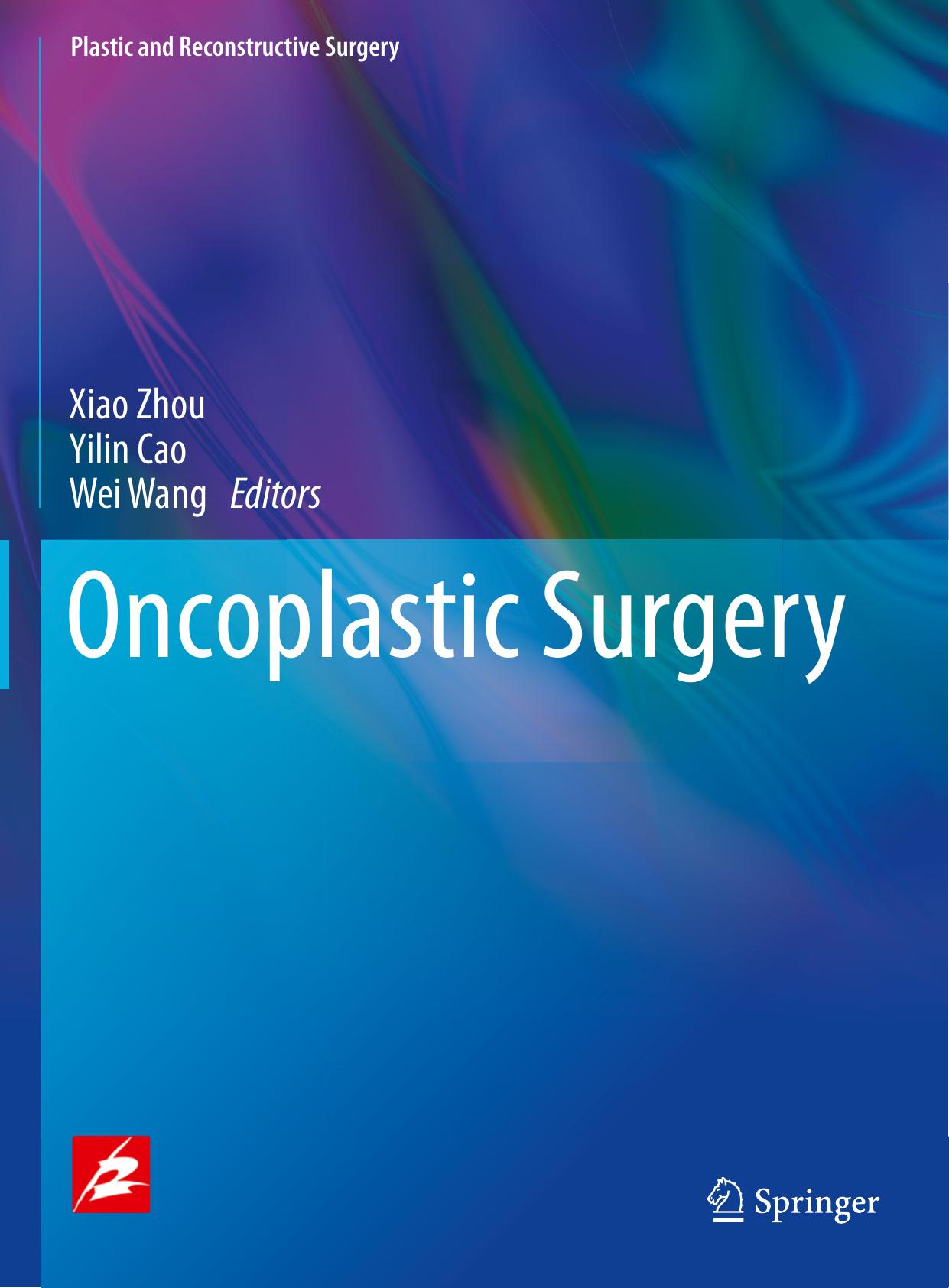 Oncoplastic surgery by Cao Yilin; Wang Wei; Zhou Xiao