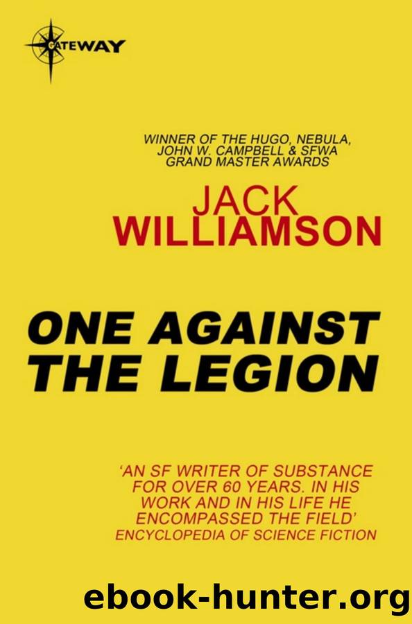 One Against the Legion by Jack Williamson