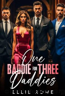 One Baddie for Three Daddies by Ellie Rowe