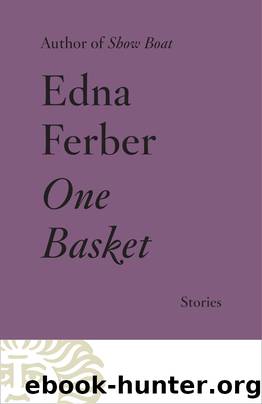 One Basket by Edna Ferber