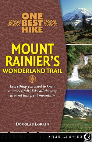 One Best Hike: Mount Rainier's Wonderland Trail by Doug Lorain