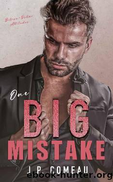 One Big Mistake : A Forbidden Romance (Billion-Dollar Attitudes Book 3) by J.P. Comeau