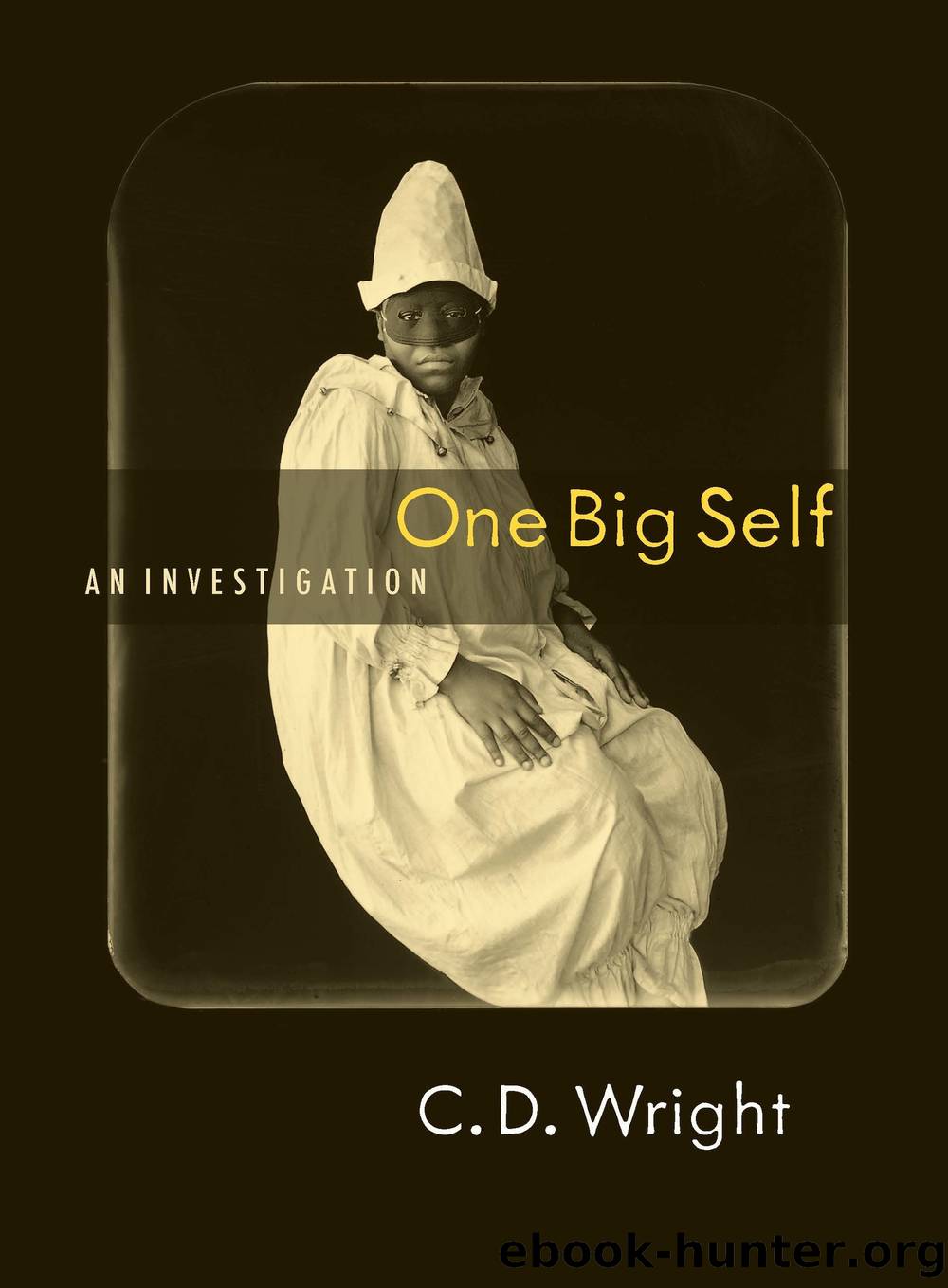One Big Self by Wright C.D.; Wright CD ;