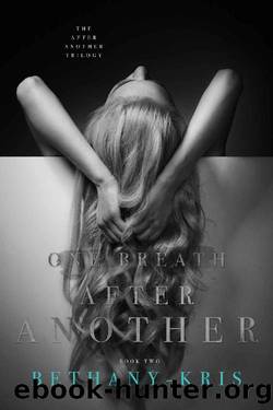 One Breath After Another (The After Another Trilogy Book 2) by Bethany-Kris
