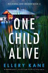 One Child Alive by Ellery A. Kane