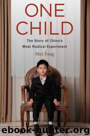 One Child: The Story of China's Most Radical Experiment by Mei Fong