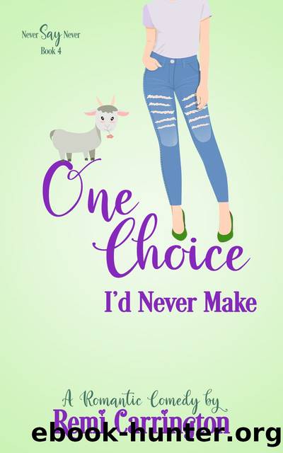One Choice I'd Never Make by Remi Carrington
