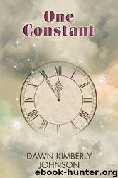 One Constant (Time Is Eternity) by Dawn Kimberly Johnson