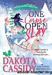 One Corpse Open Slay by Dakota Cassidy