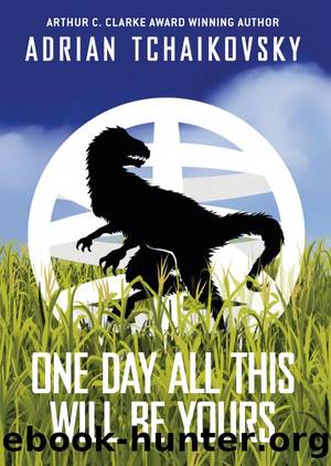 One Day All This Will Be Yours (Novella) by Adrian Tchaikovsky