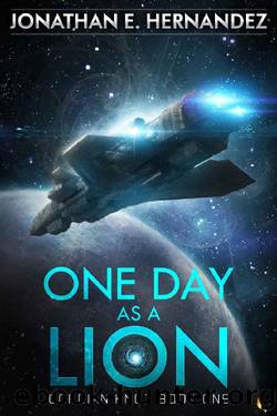 One Day as a Lion: A Military Sci-Fi Series (Gordian Knot Book 1) by Jonathan Hernandez
