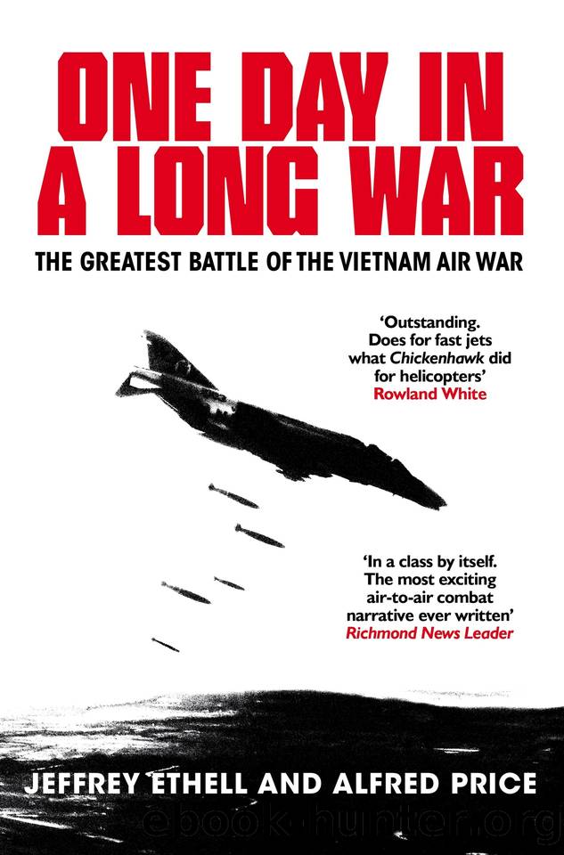 One Day in a Long War: The Greatest Battle of the Vietnam Air War (The Air Combat Trilogy Book 2) by Price Alfred & Ethell Jeffrey