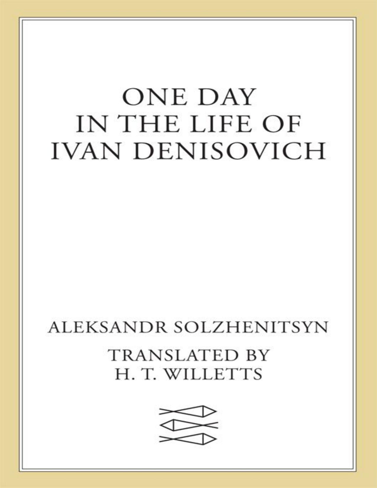 One Day in the Life of Ivan Denisovich: A Novel by Solzhenitsyn Aleksandr