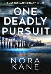 One Deadly Pursuit by Nora Kane