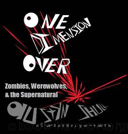 One Dimension Over: Zombies, Werewolves, and the Supernatural by Austyn Shull