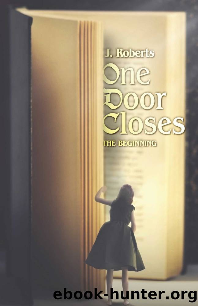 One Door Closes by J. Roberts