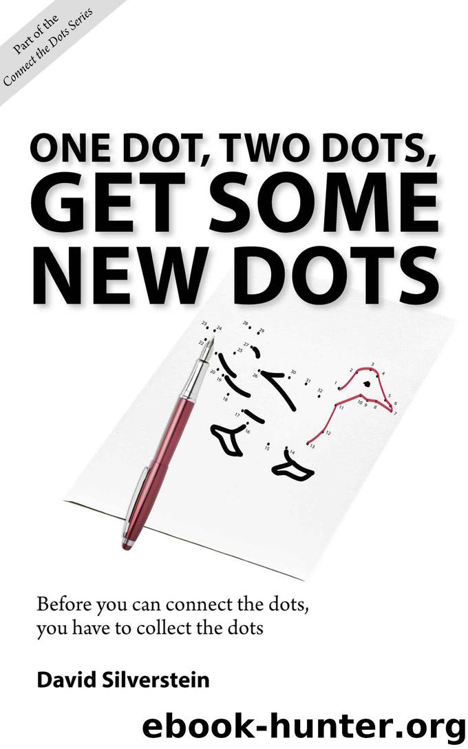 One Dot, Two Dots, Get Some New Dots by David Silverstein