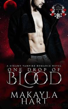 One Drop of Blood: A Steamy Vampire Romance (The Coven of Aster Book 1) by Makayla Hart