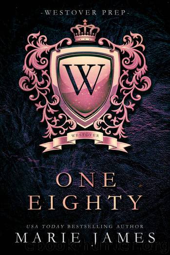 One Eighty (Westover Prep Book 1) by James Marie