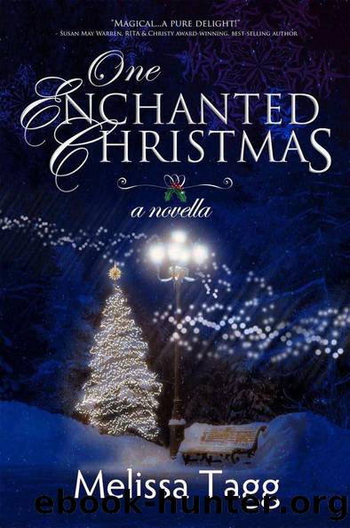 One Enchanted Christmas: A contemporary small-town inspirational romantic novella by Melissa Tagg