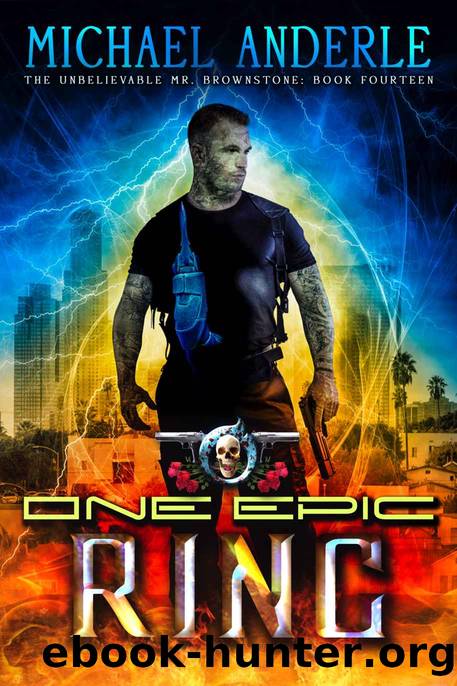 One Epic Ring_An Urban Fantasy Action Adventure by Michael Anderle