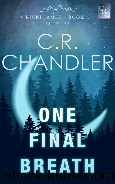 One Final Breath (Special Agent Ricki James Book 1) by C.R. Chandler