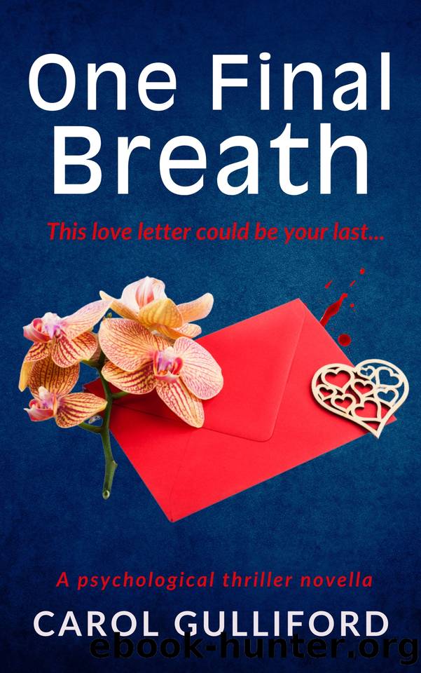 One Final Breath: A psychological thriller novella by Carol Gulliford