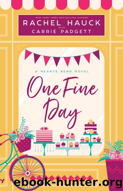One Fine Day by Rachel Hauck & Carrie Padgett