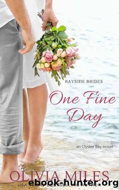 One Fine Day: an Oyster Bay novel (Bayside Brides Book 2) by Olivia Miles